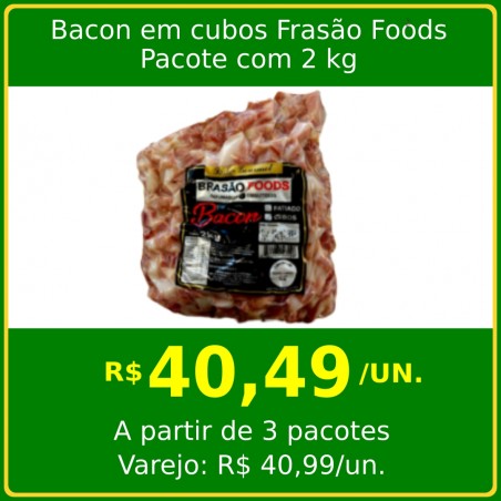 Bacon em cubos Frasão Foods 2kg