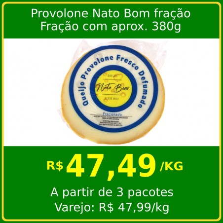 Queijo provolone Nato Bom fração