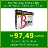 Hambúrguer de Carne Bovina Angus Brasa - 30 un de 120g