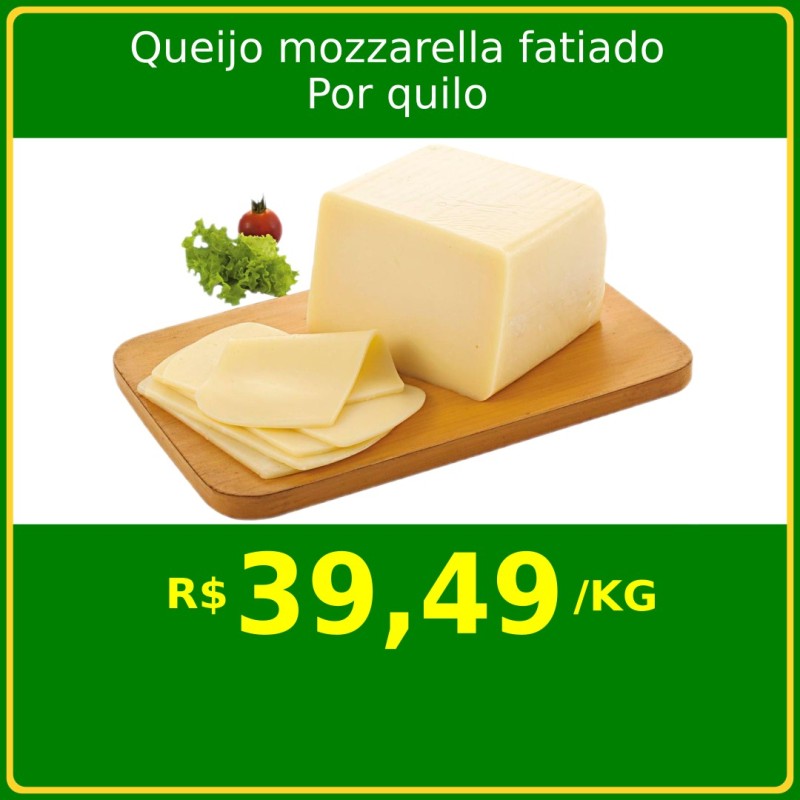 Queijo Mozzarella Fatiado - Por quilo