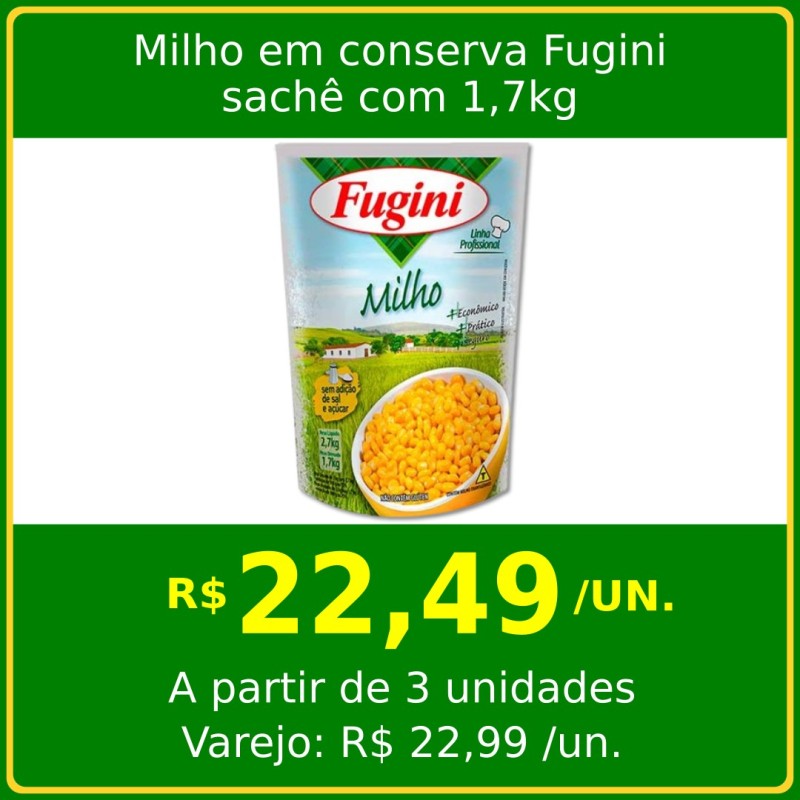 Milho Verde em conserva Fugini sachê 1,7kg
