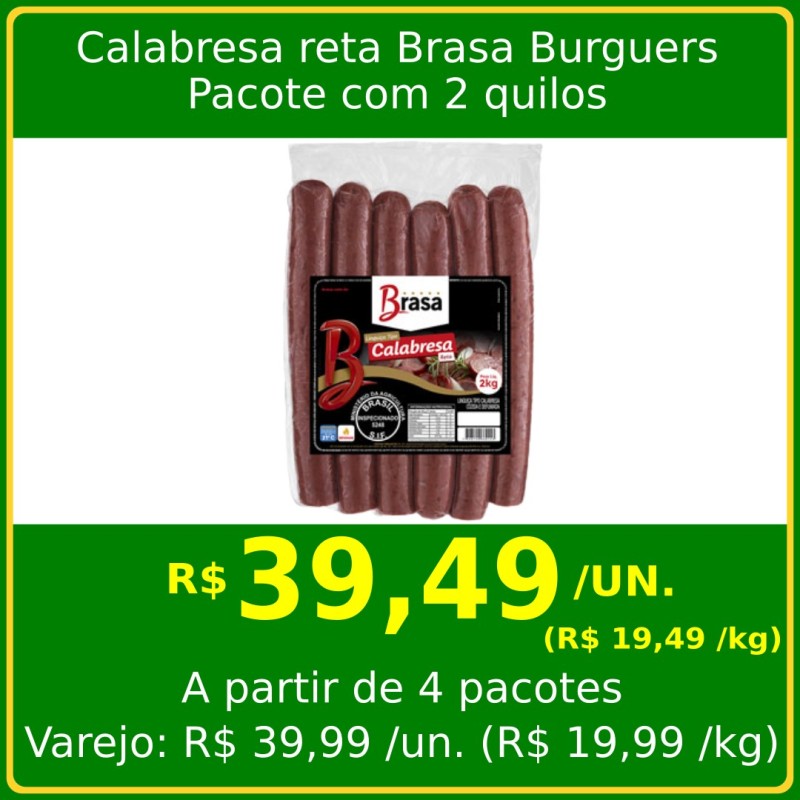 Calabresa Reta Brasa Burguer 2kg Calabresa Reta Brasa Burguer 2kg