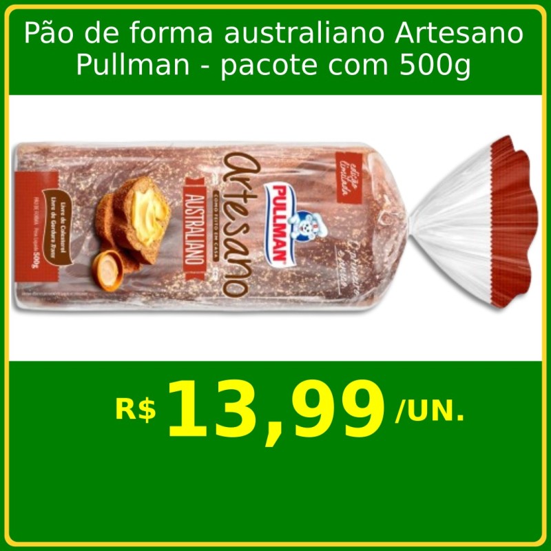 Pão de forma australiano Artesano Pullman 500g Pão de forma australiano Artesano Pullman 500g