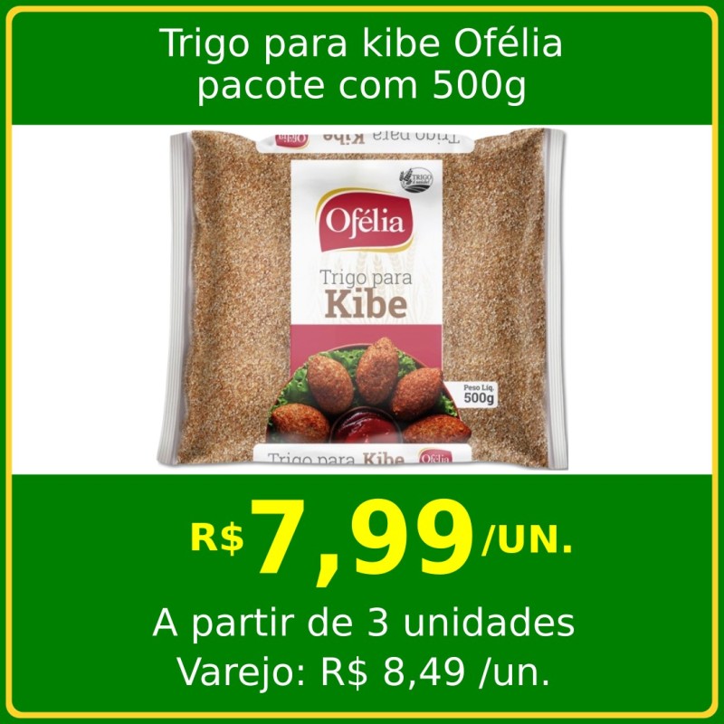 Trigo para kibe Ofélia 500g