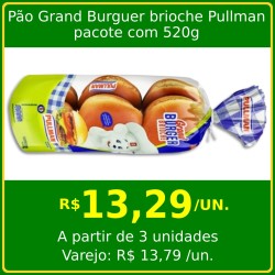Pão Grand Burguer brioche Pullman 520g