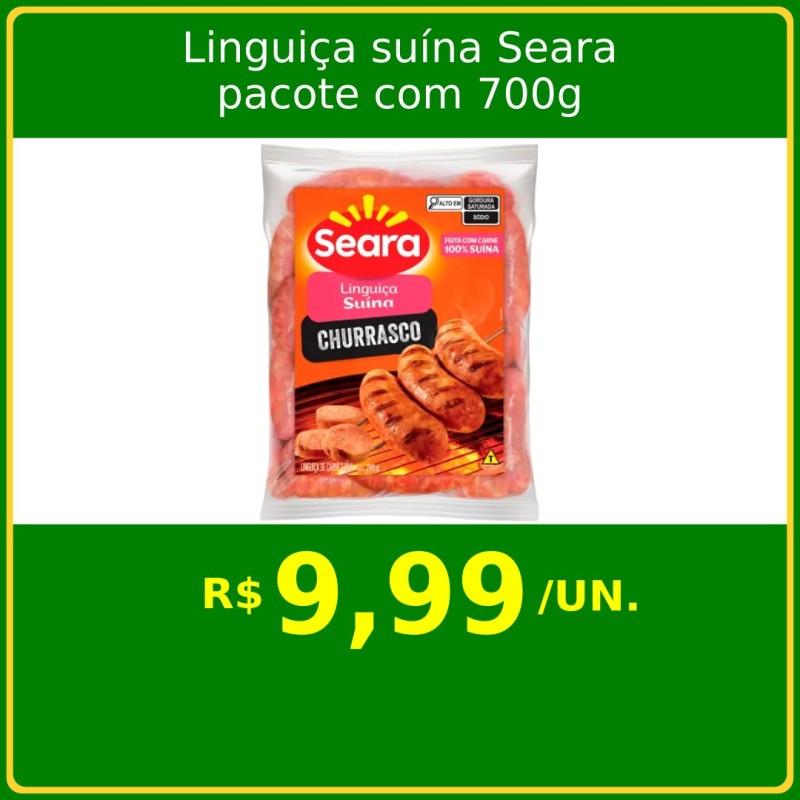 Linguiça suína Seara 700g