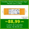 Cheddar Fatiado Processado Vigor 2,24kg