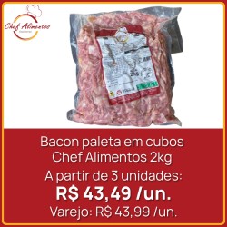 Bacon paleta em cubos Chef Alimentos 2kg