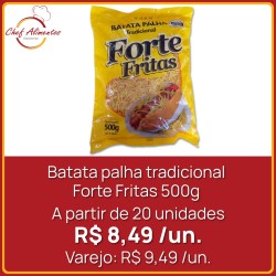 Batata palha tradicional Forte Fritas 500g