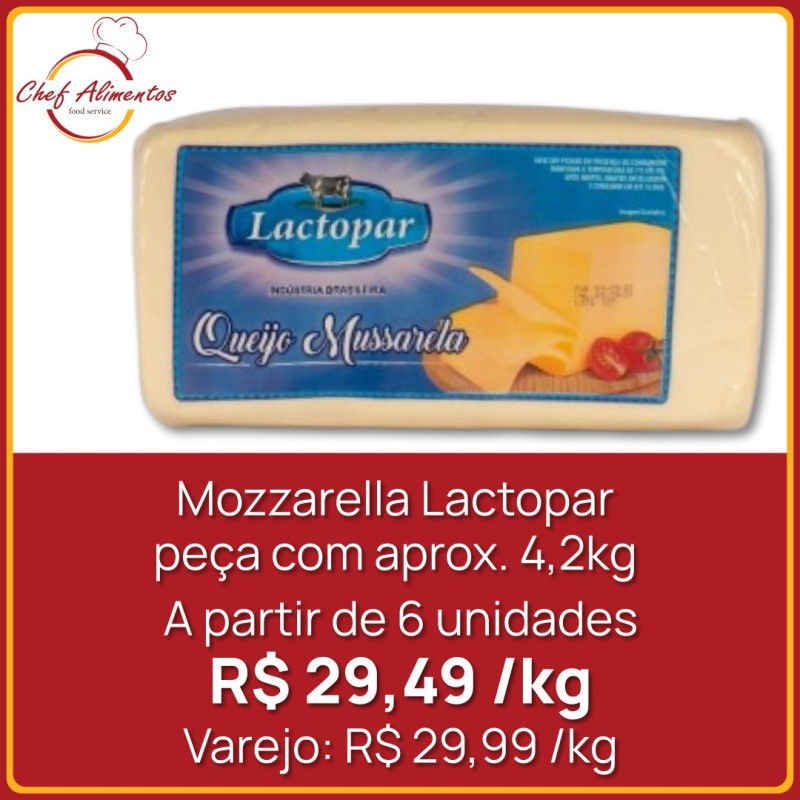 Queijo Mozzarella Lactopar - peça 4,2kg