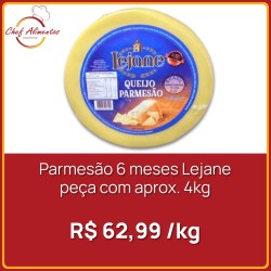 Parmesão 6 meses Lejane 4kg