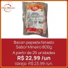 Bacon papada fatiado Sabor Mineiro 800g