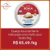 Queijo Azul da Serra maturado com mofo azul Scala 3kg